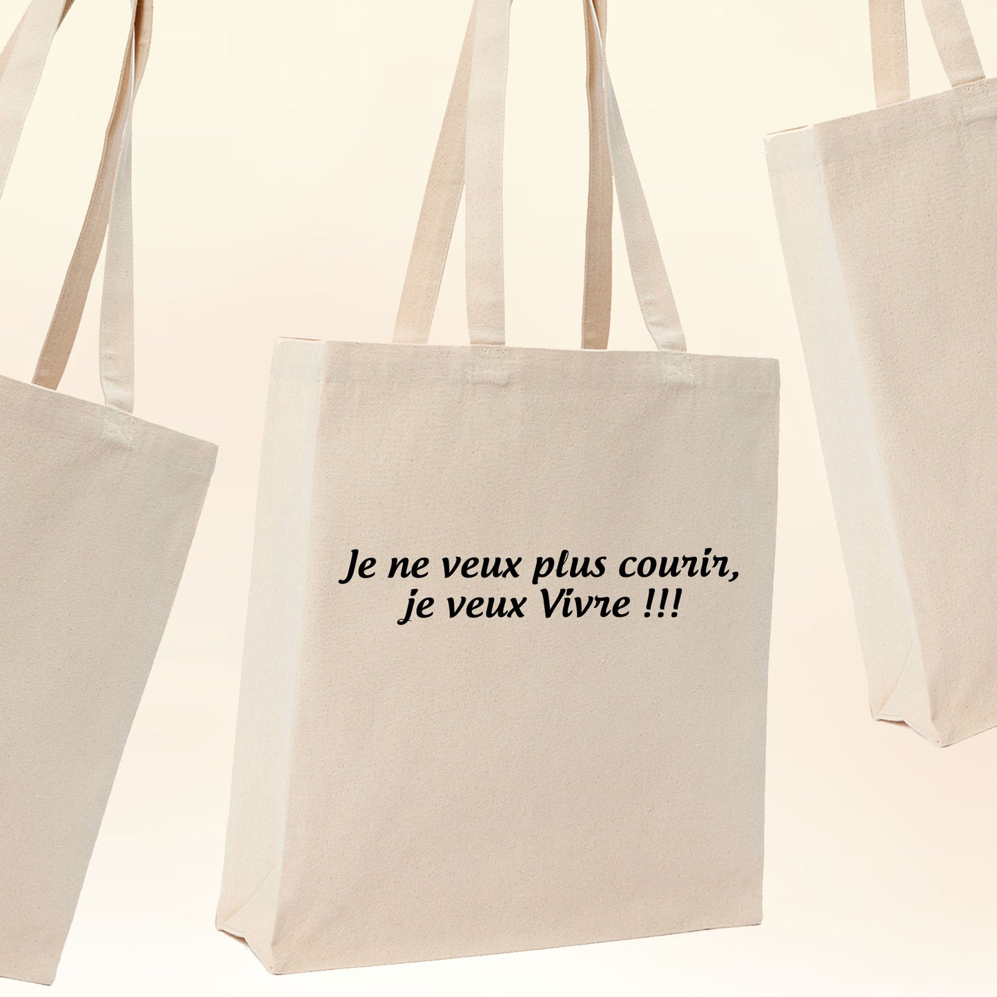 Sac cabas 21L beige avec texte " Je ne veux plus courir, je veux Vivre !!! ". Création Virginie Linard.
