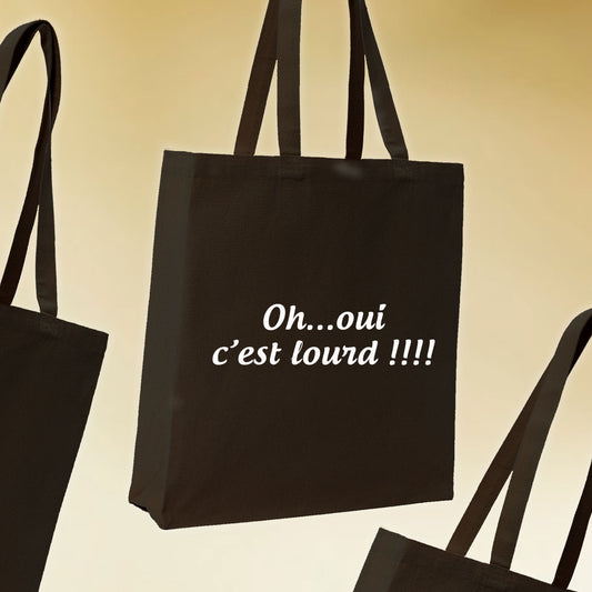 Sac Cabas Oh Oui C'est Lourd - Spacieux 21L Personnalisable