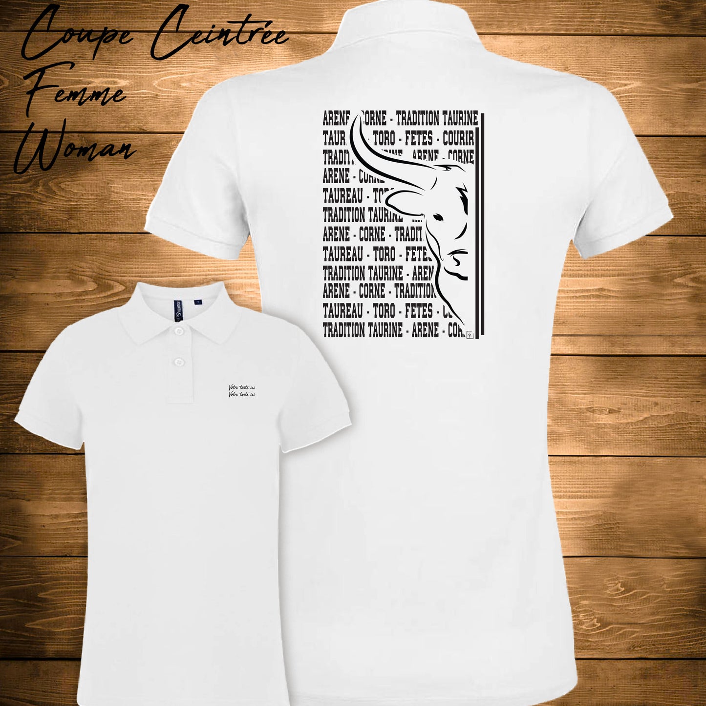 Taureau, tradition taurine, fête votive, graphisme sur polo blanc femme à personnaliser avec un texte. Création Virginie Linard ©.